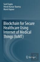 Blockchain For Secure Healthcare Using Internet Of Medical Things (Iomt)