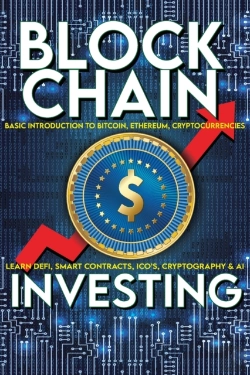 Bertrand.pt - Blockchain Investing Basic Introduction To Bitcoin, Ethereum, Cryptocurrencies | Learn Defi, Smart Contracts, Ico'S, Cryptography &Amp; Ai