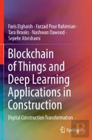 Blockchain Of Things And Deep Learning Applications In Construction