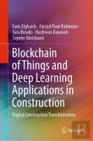 Blockchain Of Things And Deep Learning Applications In Construction