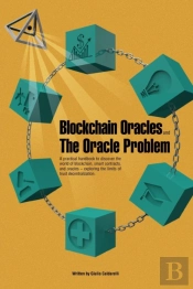 Blockchain Oracles And The Oracle Problem