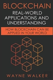 Blockchain: Real-World Applications And
