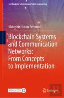 Blockchain Systems And Communication Networks: From Concepts To Implementation