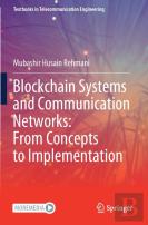 Blockchain Systems And Communication Networks: From Concepts To Implementation
