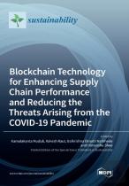Blockchain Technology For Enhancing Supply Chain Performance And Reducing The Threats Arising From The Covid-19 Pandemic