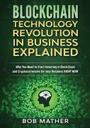Blockchain Technology Revolution In Business Explained