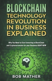 Blockchain Technology Revolution In Business Explained