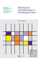 Blocking And Complementarity In Phonological Theory