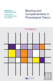 Blocking And Complementarity In Phonological Theory