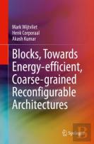 Blocks, Towards Energy-Efficient, Coarse-Grained Reconfigurable Architectures