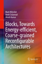 Blocks, Towards Energy-Efficient, Coarse-Grained Reconfigurable Architectures