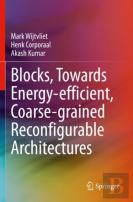 Blocks, Towards Energy-Efficient, Coarse-Grained Reconfigurable Architectures