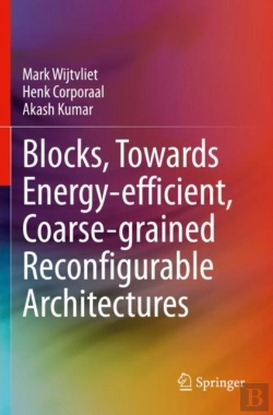 Bertrand.pt - Blocks, Towards Energy-Efficient, Coarse-Grained Reconfigurable Architectures