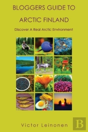 Bloggers Guide To Arctic Finland