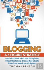 Blogging: A 6-Figure Strategy