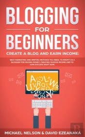 Blogging For Beginners Create A Blog And Earn Income