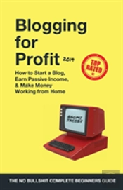 Blogging For Profit 2019