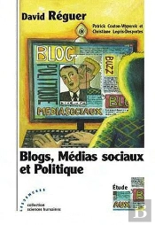 Blogs ; Médias Sociaux Et Politique