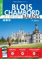 Blois-Chambord : 20 Belles Balades (2e Édition)