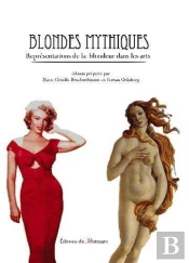 Blondes Mythiques ; Représentation De La Blondeur Dans Les Arts