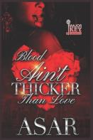 Blood Ain'T Thicker Than Love