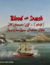 Blood And Swash: The Unvarnished Life