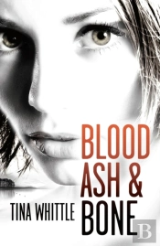Blood, Ash And Bone
