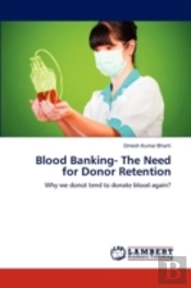 Blood Banking- The Need For Donor Retention
