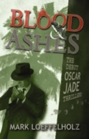 Blood & Ashes:  The Debut Oscar Jade Thr