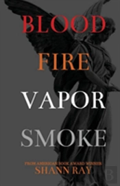 Blood Fire Vapor Smoke