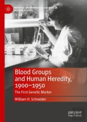 Blood Groups And Human Heredity, 1900-1950