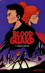 Blood Guard T.1 ; L'Ordre Sinistre