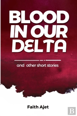 Bertrand.pt - Blood In Our Delta And Other Short Stories