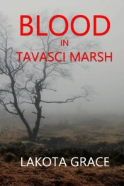 Blood In Tavasci Marsh: A Small Town Pol