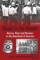 Blood In The Streets - Racism, Riots And Murders In The Heartland Of America