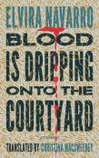 Blood Is Dripping Onto The Courtyard