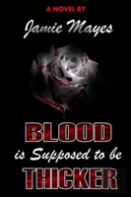 Blood Is Supposed To Be Thicker