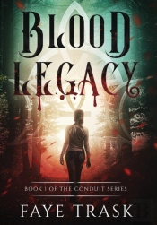 Blood Legacy: Book 1 Of The Conduit Seri