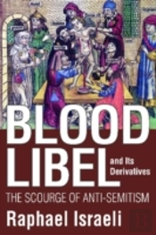 Blood Libel And Its Derivatives