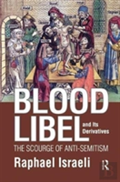 Blood Libel And Its Derivatives