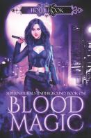 Blood Magic (Supernaturals Underground, Book One)