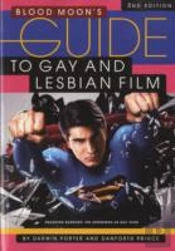 Blood Moon'S Guide To Gay And Lesbian Film