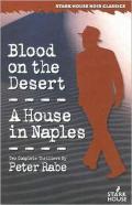 Blood On The Desert/A House In Naples