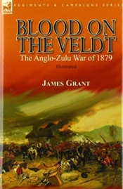 Blood On The Veldt: The Anglo-Zulu War O