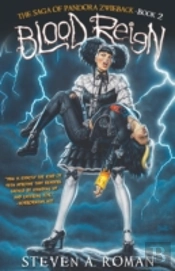 Blood Reign: The Saga Of Pandora Zwiebac