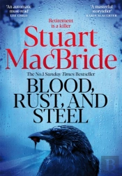Blood, Rust And Steel