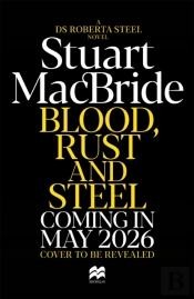 Blood, Rust And Steel