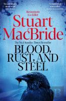 Blood, Rust And Steel