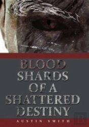 Blood Shards Of A Shattered Destiny