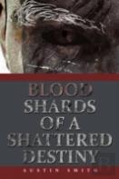 Blood Shards Of A Shattered Destiny